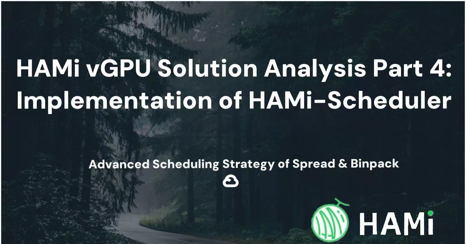 HAMI vGPU Principle Analysis Part 4: Spread & Binpack Advanced ...